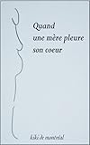 Image de QUAND UNE MÈRE PLEURE SON COEUR (French Edition)