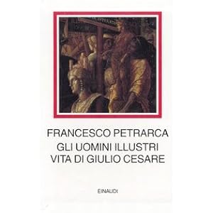 Gli uomini illustri. Vita di Giulio Cesare