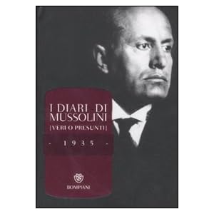 I diari di Mussolini 1935 [veri o presunti]