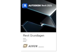 Autodesk Revit 2025 Buch, Grundlagen, Schulung, Selbststudium, Arbeitshilfe
