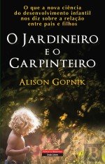O Jardineiro e o Carpinteiro (Portuguese Edition)