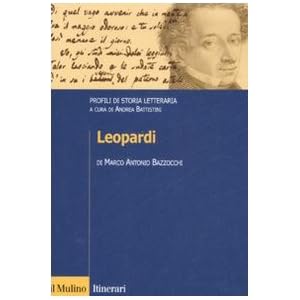 Leopardi. Profili di storia letteraria Leopardi. Profili di storia letteraria