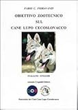 Image de Obiettivo zootecnico sul cane lupo cecoslovacco. Ediz. italiana e inglese
