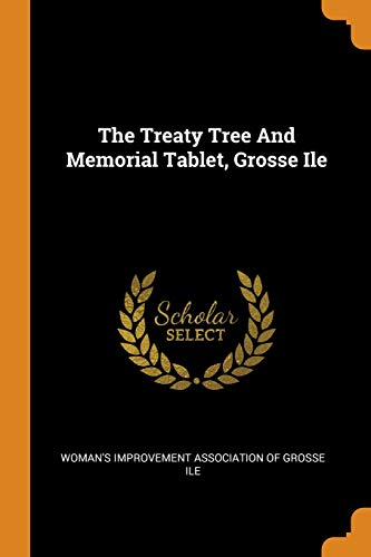 Preisvergleich Produktbild The Treaty Tree and Memorial Tablet, Grosse Ile
