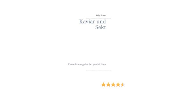 Sexgeschichte kaviar