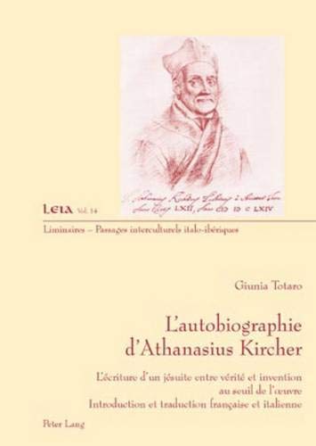 Télécharger L'autobiographie d'Athanasius Kircher: L'écriture d'un jésuite entre vérité et invention au seui Livre eBook France