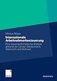 Image de Internationale Arbeitnehmerbesteuerung: Eine steuersystematische Analyse anhand der Länder Deutschl