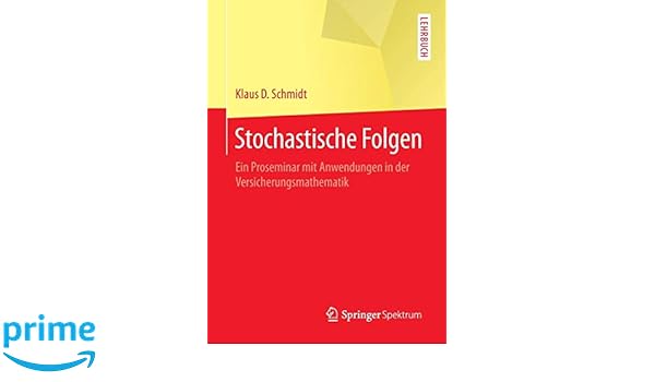 Stochastische folgen ein proseminar mit anwendungen in der versicherungsmathematik