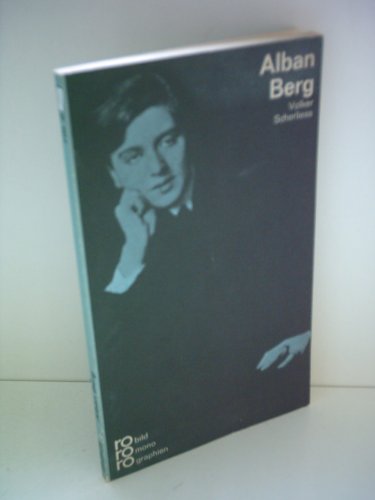 Volker Scherliess: Alban Berg in Selbstzeugnissen und Bilddokumenten