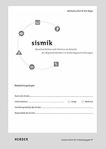 Download Sismik - Sprachverhalten und Interesse an Sprache bei Migrantenkindern in Kindertageseinrichtungen, 10 Beobachtungsbögen mit Begleitheft Download Sismik - Sprachverhalten und Interesse an Sprache bei Migrantenkindern in Kindertageseinrichtungen, 10 Beobachtungsbögen mit Begleitheft