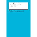 Lektüreschlüssel zu Jean-Paul Sartre: Huis clos (Reclams Universal-Bibliothek)
