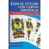 Image de Leer el futuro con cartas espanolas / Read the Future with Spanish Cards: El destino al alcance de la mano / The Fortune Within your Reach