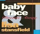 Dream Away by Babyface & Lisa Stansfield (1994-11-07) - Babyface & Lisa Stansfield