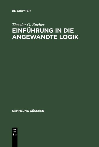 Download Einführung in die angewandte Logik (Sammlung Göschen)