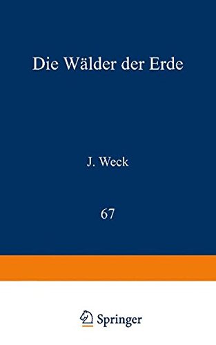Die Wälder der Erde: 67 (Verständliche Wissenschaft)