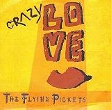 (VINYL 7") Crazy Love / The Flying Pickets - Flying Pickets
