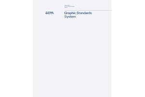 United States Environmental Protection Agency Graphic Standards System: (Standards Manual)