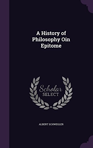 Preisvergleich Produktbild A History of Philosophy Oin Epitome