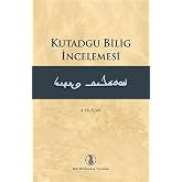 KUTADGU BİLİG İNCELEMESİ