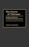 Image de The Course of Tolerance: Freedom of the Press in Nineteenth Century America