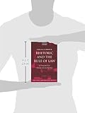 Image de Rhetoric and The Rule of Law: A Theory of Legal Reasoning