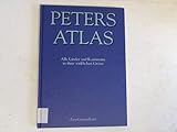 Peters Atlas: Alle Länder und Kontinente in 43 Einzelkarten gleichen Maßstabs by 