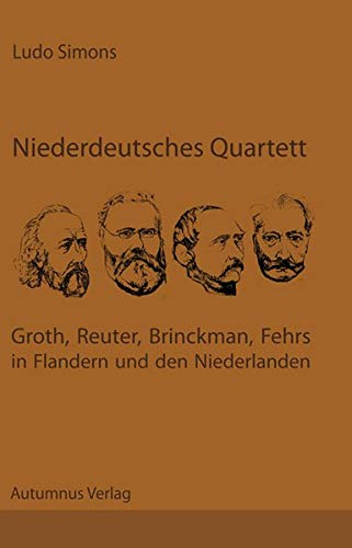 Preisvergleich Produktbild Niederdeutsches Quartett: Groth, Reuter, Brinckman, Fehrs in Flandern und den Niederlanden