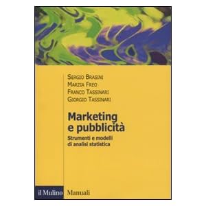 Marketing e pubblicità. Strumenti e modelli di analisi statistica