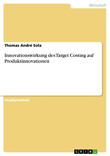Download Innovationswirkung des Target Costing auf Produktinnovationen Download Innovationswirkung des Target Costing auf Produktinnovationen