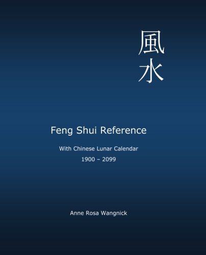 Feng Shui Reference: With Chinese Lunar Calendar 1900 - 2099