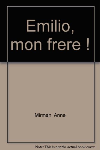 couverture de : EMILIO, MON FR&Egrave;RE