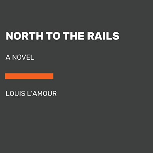 Preisvergleich Produktbild North to the Rails: A Novel (Talon and Chantry)