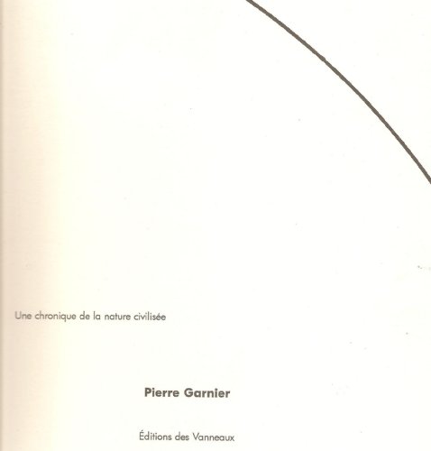 couverture de : Une chronique de la nature civilis&eacute;e