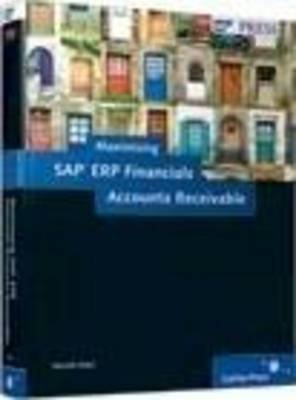 [(Maximizing SAP ERP Financials Accounts Receivable)] [By (author) M. Patel] published on (June, 2010)