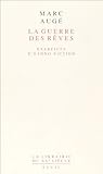 Image de LA GUERRE DES REVES. Exercices d'ethno-fiction