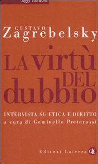 La virtù del dubbio. Intervista su etica e diritto libro