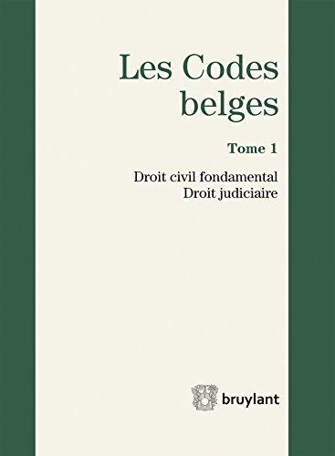 Code belge - Tome 1 - Droit civil fondamental. Droit judiciaire 2017: À jour au 1er août 2017 gratuit