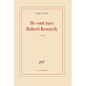 Ils vont tuer Robert Kennedy