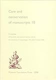 Image de Care and Conservation of Manuscripts 10: Proceedings of the Tenth International Seminar Held at the University of Copenhagen, 19th-20th October 2006