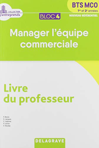 Télécharger Manager l'équipe commerciale BTS MCO 1re et 2e années Bloc 4 : Livre du professeur PDF