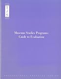 Image de Museum Studies Programs: Guide to Evaluation : Resource Report 3
