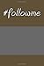 Produktbild #followme: A 6 x 9 Lined Journal Notebook