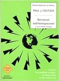 Image de Benvenuti nell'Antropocene. L'uomo ha cambiato il clima, la Terra entra in una nuova era