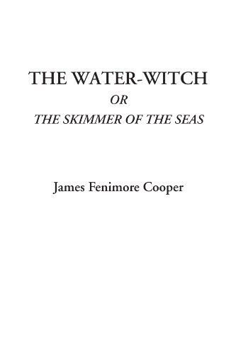Read The Water Witch Or The Skimmer Of The Seas Pdf - 