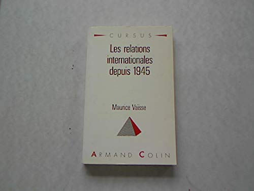 Les relations internationales depuis 1945 Les relations internationales depuis 1945