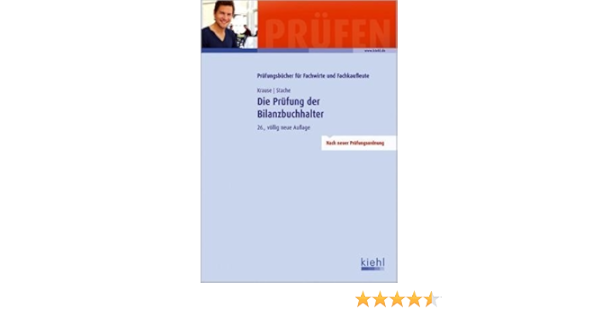 Die Prufung Der Bilanzbuchhalter Amazon De Gunter Krause Ines Stache Bucher