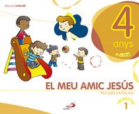 Projecte Javerím El meu amic Jesús EI 4 anys Religió católica Valenciano: Libro del alumno (3 cuadernos de 32 página