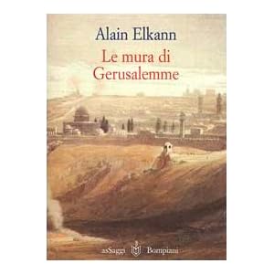 Le mura di Gerusalemme. Israele-Giordania-Roma 199