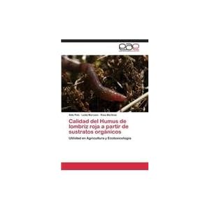 Calidad del Humus de Lombriz Roja a Partir de Sustratos Organicos