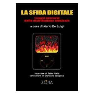 La sfida digitale. Nuovi percorsi nella distribuzione della musica